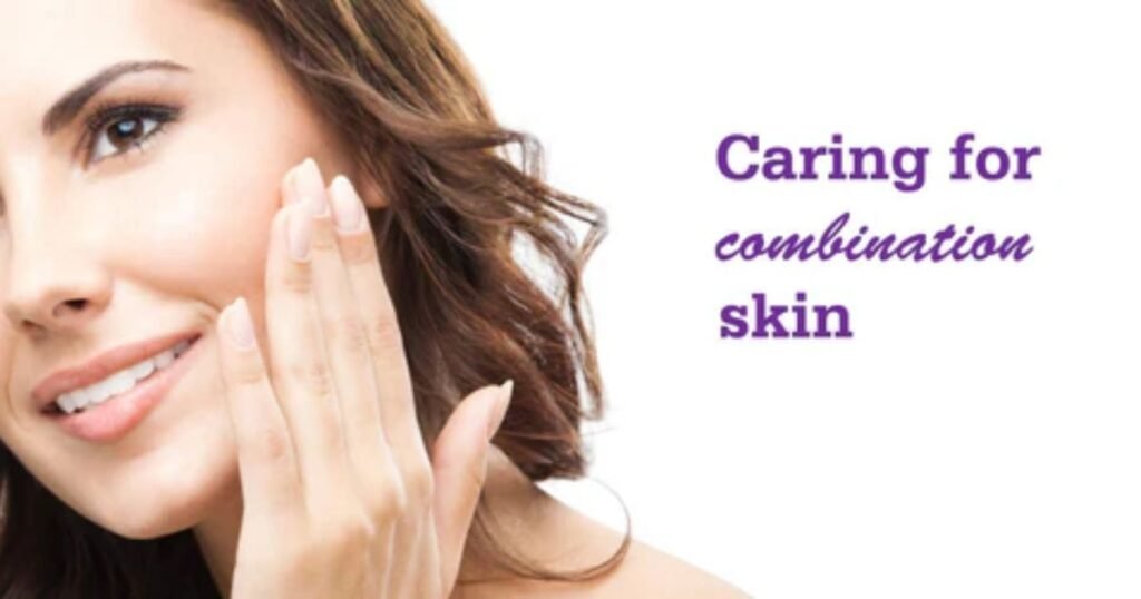 What Is Combination Skin